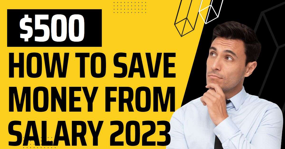 How to Save Money from Salary Every Month in 2023: Practical Tips and