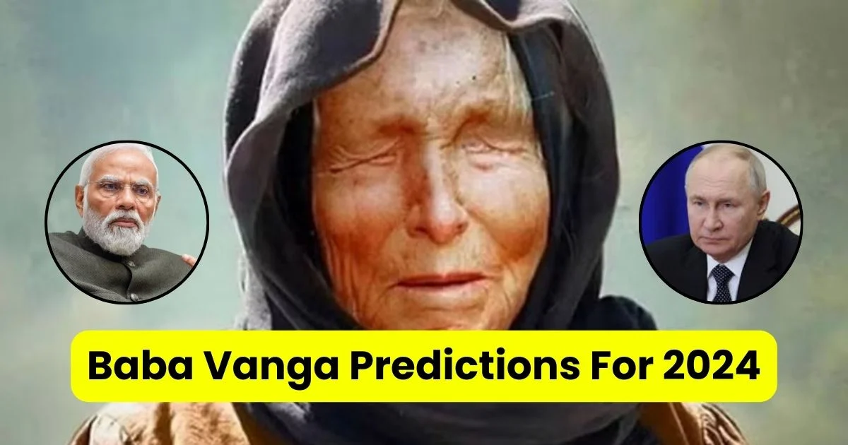 Baba Vanga Predictions For 2024
